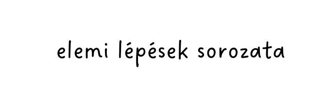 elemi lépések sorozata